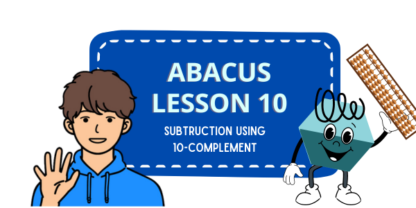 Abacus lesson 10: Subtraction with 10-complement