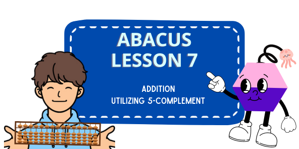 Abacus lesson: addiiton with 5-complement